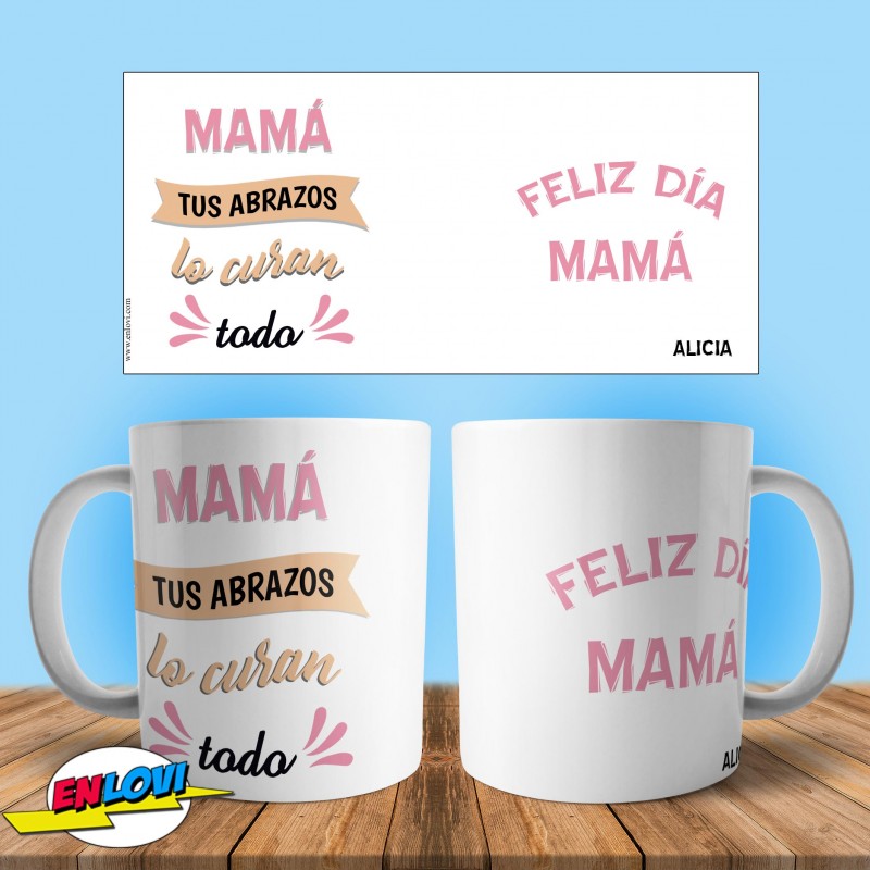 Taza Mamá tus abrazos lo curan todo