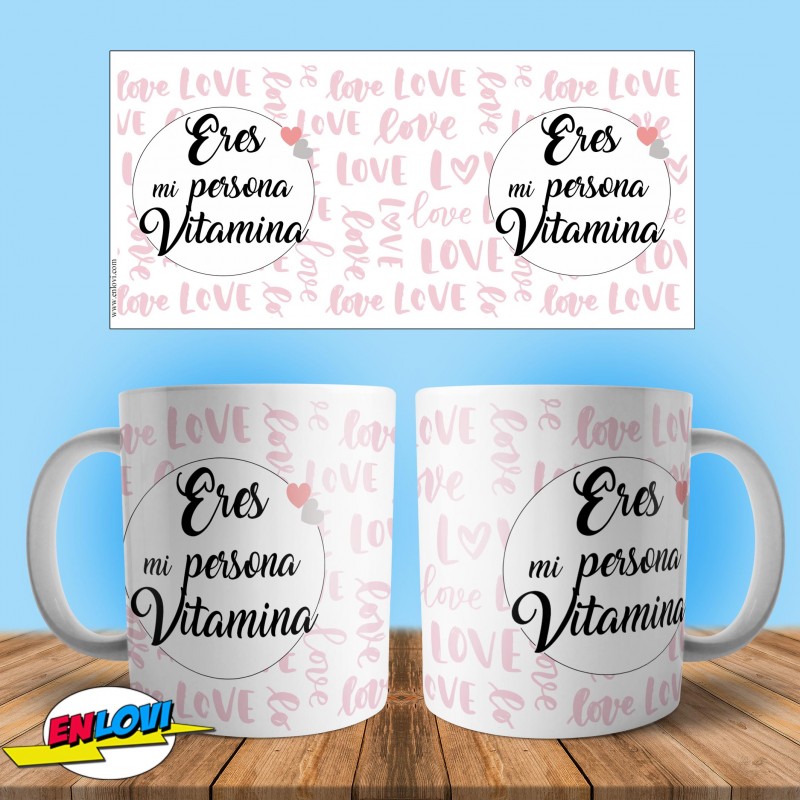 Taza Eres mi persona vitamina love