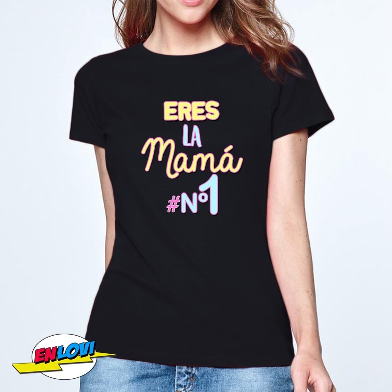 Camiseta eres la mamá nº1