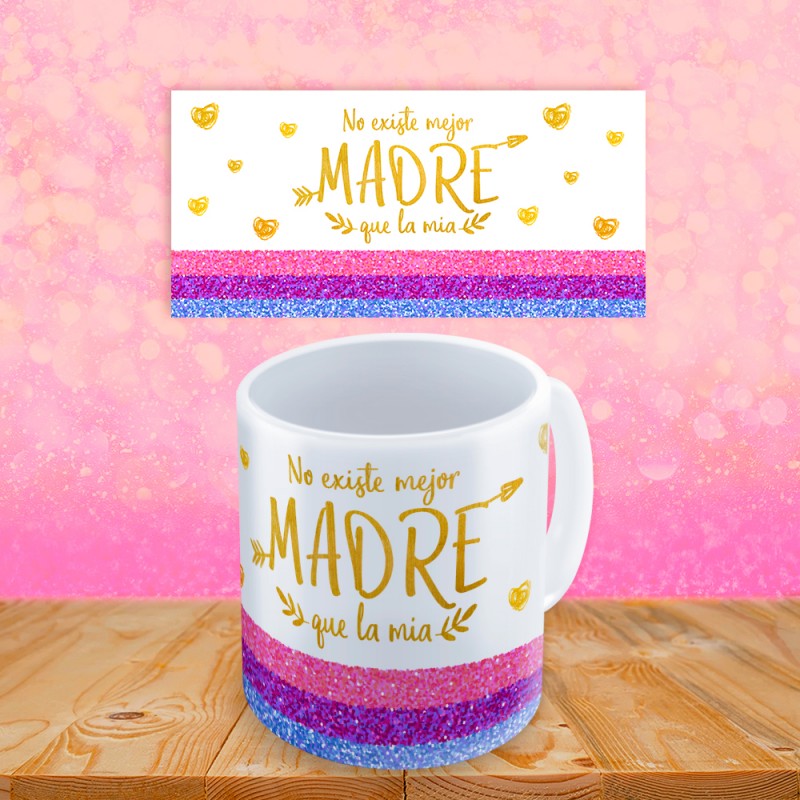 Taza no existe mejor madre que la mia